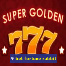 9 bet fortune rabbit